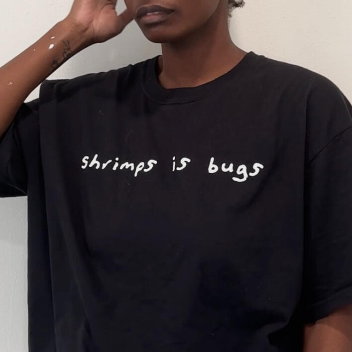 Shrimps Is Bugs Tshirt